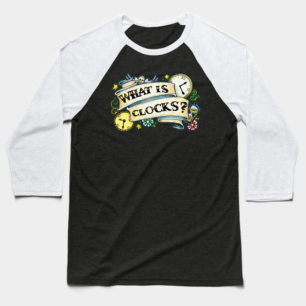 What is Clocks? Baseball T-Shirt by Scrotes